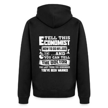 Economist Tell This Economist How To Do His Job - Unisex Premium Organic Zip Hoodie - black - Back - Nico (187cm)