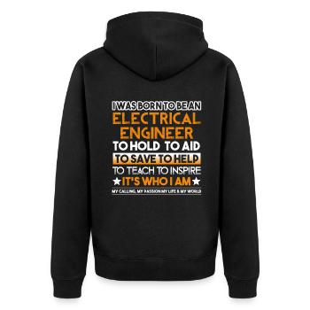I Was Born To Be An Electrical Engineer - Unisex Premium Organic Zip Hoodie - black - Back - Nico (187cm)