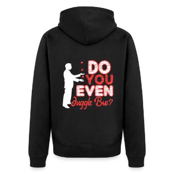 Juggling Do You Even Juggle Bro - Unisex Premium Organic Zip Hoodie - black - Back - Nico (187cm)