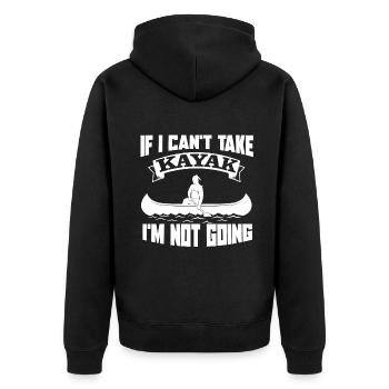 Kayaking If I Can't Take Kayak - Unisex Premium Organic Zip Hoodie - black - Back - Nico (187cm)