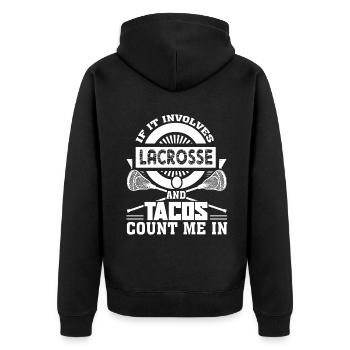 Lacrosse Love Lacrosse And Tacos - Unisex Premium Organic Zip Hoodie - black - Back - Nico (187cm)