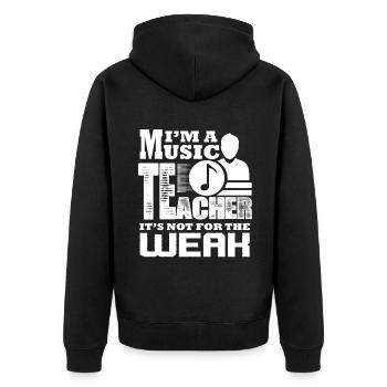Music Teacher Music Teacher Not For The Weak - Unisex Premium Organic Zip Hoodie - black - Back - Nico (187cm)