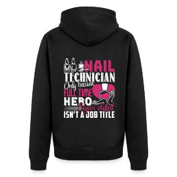 Nail Technician Nail Technician Job Title - Unisex Premium Organic Zip Hoodie - black - Back - Nico (187cm)
