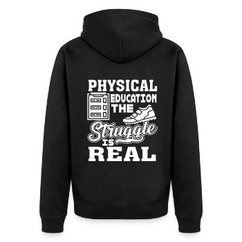 PE Teacher PE Teacher The Struggle Is Real - Unisex Premium Organic Zip Hoodie - black - Back - Nico (187cm)