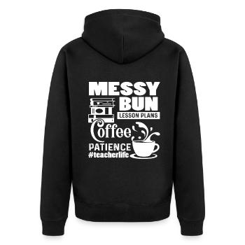 Teacher Life Messy Bun Coffee Patience - Unisex Premium Organic Zip Hoodie - black - Back - Nico (187cm)