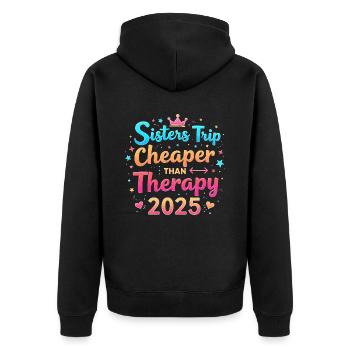 Sisters Trip Cheapers Than Therapy 2025 - Veste à capuche bio Premium Unisexe - noir - Dos - Nico (187cm)