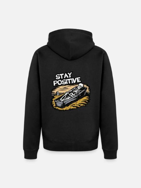 Stay positive. - Unisex Premium Organic Zip Hoodie - black
