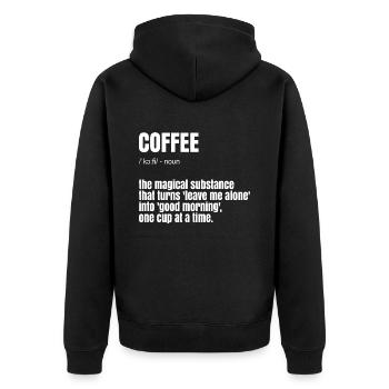 Funny Coffee Saying - Unisex Premium Organic Zip Hoodie - black - Back - Nico (187cm)