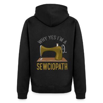 Why Yes I'm A Sewciopath Funny Sewing - Unisex Premium Bio Zip Hoodie - Schwarz - Hinten - Nico (187cm)