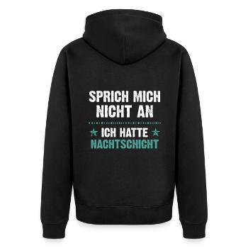 Sprich mich nicht an ich hatte Nachtschicht - Unisex Premium Bio Zip Hoodie - Schwarz - Hinten - Nico (187cm)
