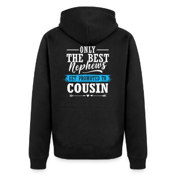 Only The Best Nephews Get Promoted To Cousin - Unisex Premium Bio Zip Hoodie - Schwarz - Hinten - Nico (187cm)