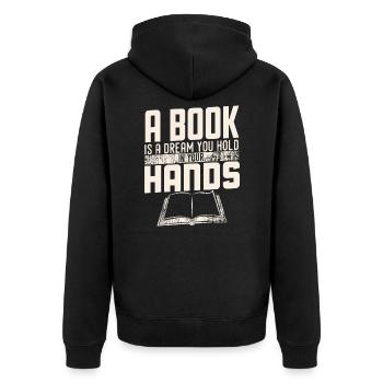 a book is a dream you hold in your hands - Unisex Premium Organic Zip Hoodie - black - Back - Nico (187cm)