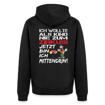 Ich wollte als Kind nie zum Zirkus Affenzirkus - Unisex Premium Bio Zip Hoodie - Schwarz - Hinten - Nico (187cm)
