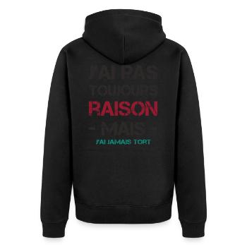 J'ai pas toujours raison mais j'ai jamais tort - Veste à capuche bio Premium Unisexe - noir - Dos - Nico (187cm)