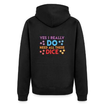 Ich brauche all diese Würfel lustigen Social Games Sprüche - Unisex Premium Bio Zip Hoodie - Schwarz - Hinten - Nico (187cm)