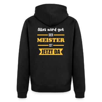 Alles wird gut der Meister ist jetzt da | Handwerk - Unisex Premium Bio Zip Hoodie - Schwarz - Hinten - Nico (187cm)
