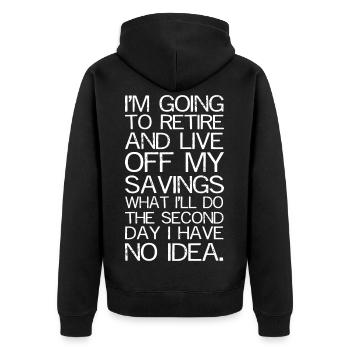 I'm going to retire and live - Unisex Premium Organic Zip Hoodie - black - Back - Nico (187cm)
