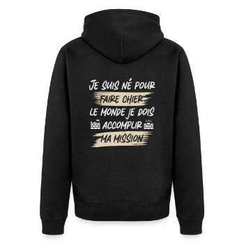 Je suis née pour faire chier le monde macon - Veste à capuche bio Premium Unisexe - noir - Dos - Nico (187cm)