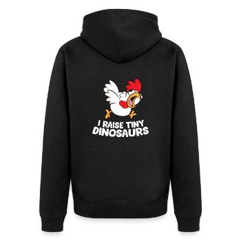 I Raise Tiny Dinosaurs Chicken Farmer Gift - Unisex Premium Organic Zip Hoodie - black - Back - Nico (187cm)