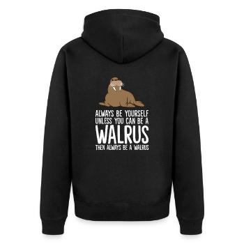 Sei immer du selbst, außer du kannst ein Walross - Unisex Premium Bio Zip Hoodie - Schwarz - Hinten - Nico (187cm)
