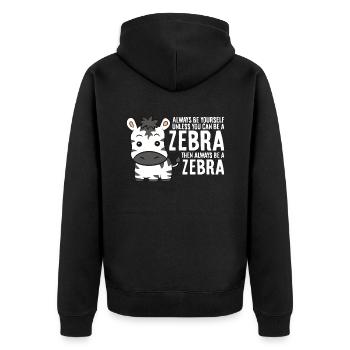Sei immer du selbst, außer du kannst ein Zebra - Unisex Premium Bio Zip Hoodie - Schwarz - Hinten - Nico (187cm)