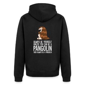 Sei immer du selbst, außer du kannst ein Pangolin - Unisex Premium Bio Zip Hoodie - Schwarz - Hinten - Nico (187cm)