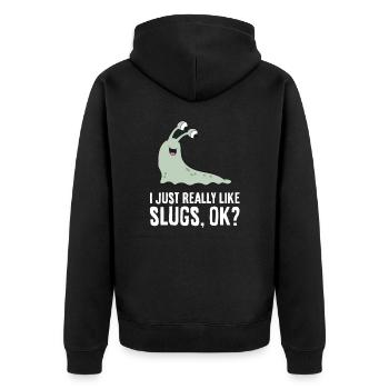 I Just Really Like Slugs Ok? Funny Slug - Unisex Premium Organic Zip Hoodie - black - Back - Nico (187cm)