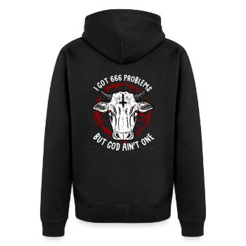 I Got 666 Problems But God Ain't One Satanic - Unisex Premium Organic Zip Hoodie - black - Back - Nico (187cm)