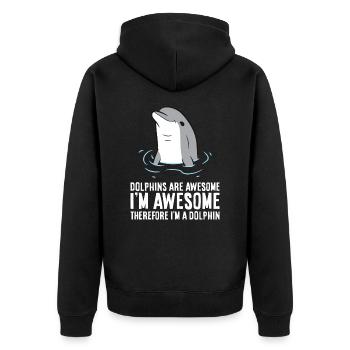Dolphins Are Awesome. I'm Awesome Therefore I'm a - Unisex Premium Organic Zip Hoodie - black - Back - Nico (187cm)