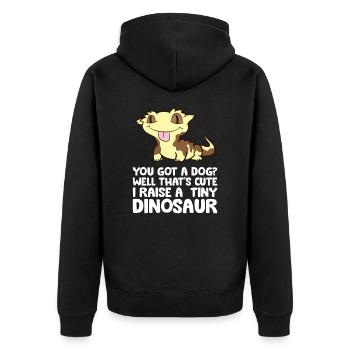 You Got A Dog? Well That's Cute I Raise A Tiny - Unisex Premium Organic Zip Hoodie - black - Back - Nico (187cm)