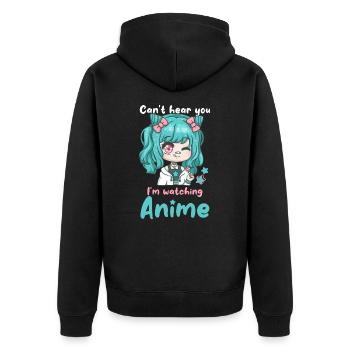 Can't Hear You I'm Watching Anime I Kawaii Manga - Unisex Premium Bio Zip Hoodie - Schwarz - Hinten - Nico (187cm)