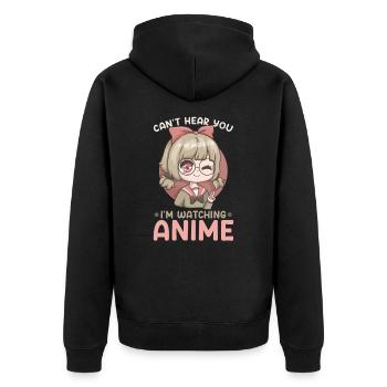 Can't Hear You I'm Watching Anime I Kawaii Manga - Unisex Premium Bio Zip Hoodie - Schwarz - Hinten - Nico (187cm)