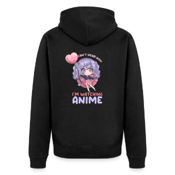 Can't Hear You I'm Watching Anime I Manga Girl - Unisex Premium Organic Zip Hoodie - black - Back - Nico (187cm)