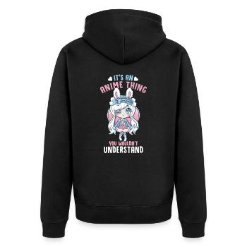 It's An Anime Thing You Wouldn't Understand - Unisex Premium Organic Zip Hoodie - black - Back - Nico (187cm)