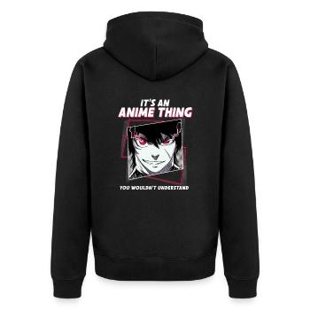 It's An Anime Thing You Wouldn't Understand - Unisex Premium Organic Zip Hoodie - black - Back - Nico (187cm)