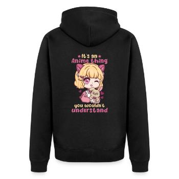 It's An Anime Thing You Wouldn't Understand - Unisex Premium Organic Zip Hoodie - black - Back - Nico (187cm)