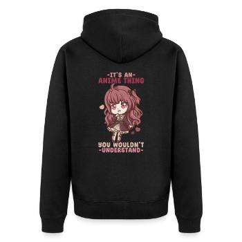 It's An Anime Thing You Wouldn't Understand - Unisex Premium Organic Zip Hoodie - black - Back - Nico (187cm)