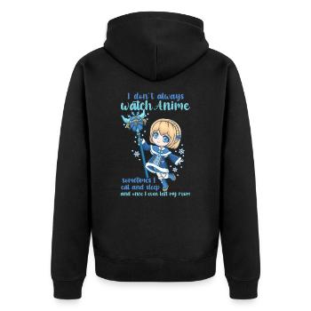 I Don't Always Watch Anime I Manga Kawaii Otaku - Unisex Premium Bio Zip Hoodie - Schwarz - Hinten - Nico (187cm)