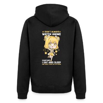 I Don't Always Watch Anime I Manga Kawaii Otaku - Unisex Premium Bio Zip Hoodie - Schwarz - Hinten - Nico (187cm)
