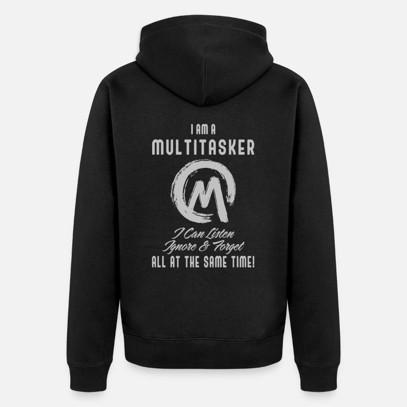 Ich bin ein Multitasker - Unisex Premium Bio Zip Hoodie - Schwarz
