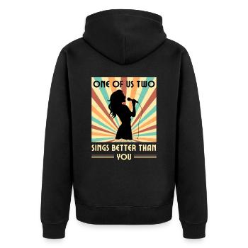 Einer Von Uns Beiden Singt Besser Als Du - Unisex Premium Bio Zip Hoodie - Schwarz - Hinten - Nico (187cm)