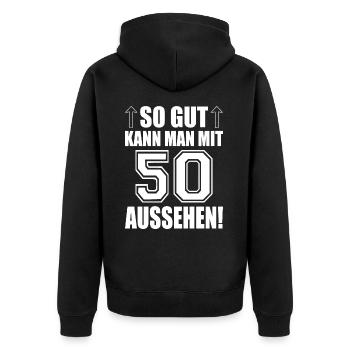 So gut kann man mit 50 aussehen - Unisex Premium Bio Zip Hoodie - Schwarz - Hinten - Nico (187cm)