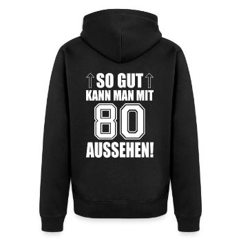 so gut kann man mit 80 aussehen - Unisex Premium Bio Zip Hoodie - Schwarz - Hinten - Nico (187cm)