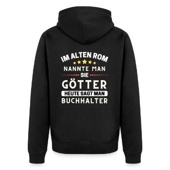 Im alten Rom waren Sie Götter. Heute Buchhalter - Unisex Premium Bio Zip Hoodie - Schwarz - Hinten - Nico (187cm)
