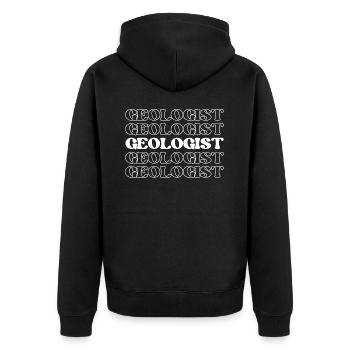 Geologist Earth Scientist Earth Specialist Rock - Unisex Premium Organic Zip Hoodie - black - Back - Nico (187cm)