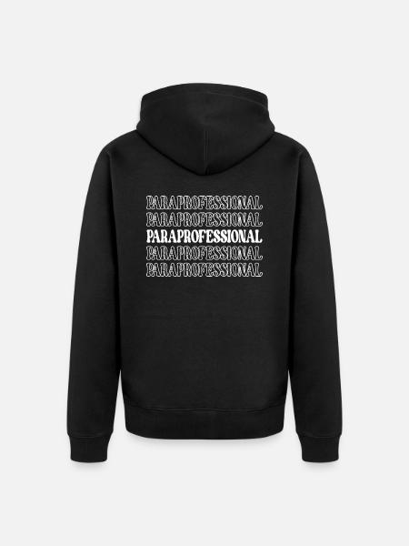 Paraprofessional Teacher's Aide Teacher Assistant - Unisex Premium Organic Zip Hoodie - black