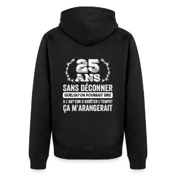 25 Ans Sans Déconner Cadeau D'anniversaire 25ans - Veste à capuche bio Premium Unisexe - noir - Dos - Nico (187cm)