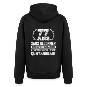 77 Ans Sans Déconner Cadeau D'anniversaire 77ans - Veste à capuche bio Premium Unisexe - noir - Dos - Nico (187cm)