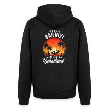 Ich muss Gar Nix Rentner Pensionär Spruch - Unisex Premium Bio Zip Hoodie - Schwarz - Hinten - Nico (187cm)