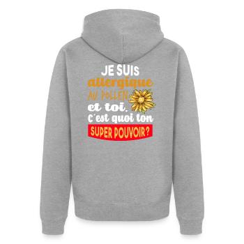 Cadeau humour super pouvoir allergique au pollen - Veste à capuche bio Premium Unisexe - gris chiné - Dos - Nico (187cm)